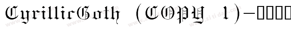 CyrillicGoth (COPY 1)字体转换